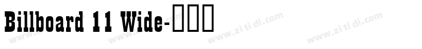 Billboard 11 Wide字体转换 Billboard 11 Wide字体转换